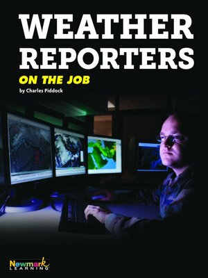 cover image of Weather Reporters on the Job
